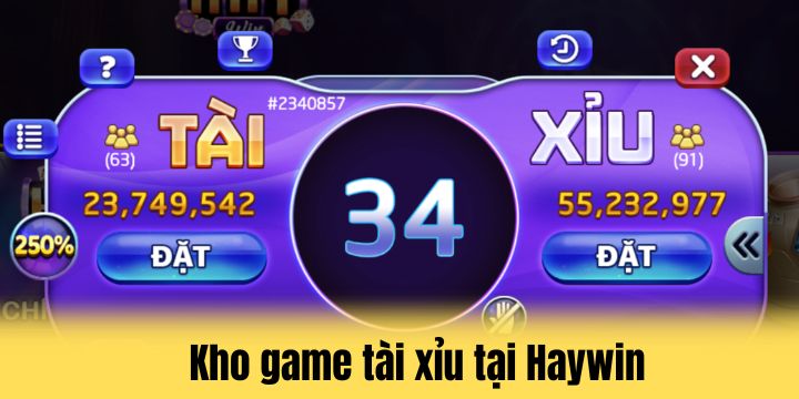 Khám phá kho game tài xỉu cực khủng tại Haywin